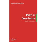 Islam et anarchisme - Abdou Mohamed - Meteque Editions - broché - Essai