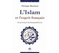 Islam et esprit français III : La pratique Mohamadienne