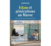 Islam et generations au maroc Essai de sociologie religieuse - Mohammed Ababou - La Croisee Des Chemins - broché - Essai