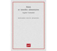 Islam et interdits alimentaires Juguler l'animalité - Mohammed Hocine Benkheira - Puf - broché - Essai