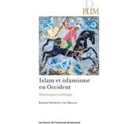 Islam et islamisme en Occident Rachad Antonius (Auteur), Ali Belaidi (Auteur)