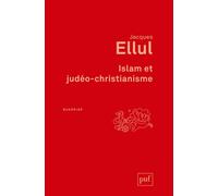 Islam et judéo-christianisme - Jacques Ellul - Puf - broché - Essai