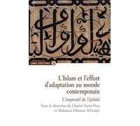 Islam et l'effort d'adaptation au monde contemporain L'impératif de l'ijtihâd - Charles Saint-Prot - Cnrs Eds - broché - Essai