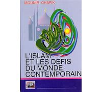 ISLAM ET LES DéFIS DU MONDE CO - MOUNIR CHAFIK - Albouraq - broché - Livre