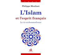 Islam et l'esprit français (L') : La vie muhammadienne
