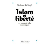 Islam et liberté - Le malentendu historique