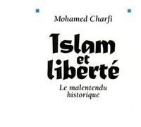 Islam et liberté - Le malentendu historique - Mohamed Charfi - Albin Michel - Livre