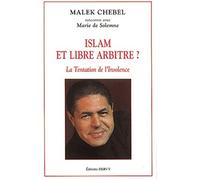 Islam et libre arbitre ? La tentation de l'insolence
