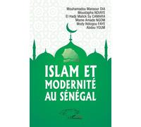 Mouhamadou Mansour Dia et autres – Islam et modernité au Sénégal – Essai – Broché