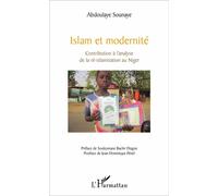 Islam et modernité Contribution à l'analyse de la ré-islamisation au Niger - Abdoulaye Sounaye - L'harmattan - broché - Essai