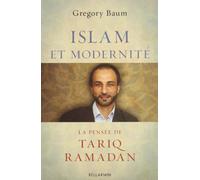 ISLAM ET MODERNITE LA PENSEE DE TARIQ RAMADAN