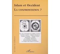 Islam et Occident, la confrontation?