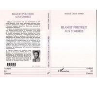 Islam et politique aux comores - Chanfi Ahmed - L'harmattan - broché - Livre