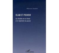 Islam et pouvoir Les finalités de la Charia et la légitimité du pouvoir - Abderraouf Boulaabi - L'harmattan - broché - Essai