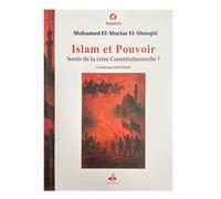 Islam et pouvoir Sortir de la crise constitutionnelle ? - MOHAMED ALMUKHTAR ALSHINQITI - Albouraq - broché - Essai