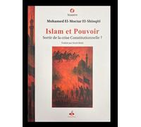 Islam et pouvoir Sortir de la crise constitutionnelle ? - MOHAMED ALMUKHTAR ALSHINQITI - Albouraq - broché - Essai