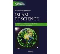 Islam et Science - Comment concilier le Coran et la science moderne - Nidhal Guessoum - Dervy-Livres - broché - Essai