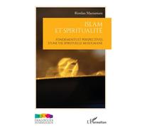 Islam et spiritualité Fondements et perspectives d'une vie spirituelle musulmane - Riordan Macnamara - L'harmattan - broché - Essai