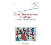 Islam, Etat et société en Afrique - Benjamin F. Soares - Karthala - broché - Essai