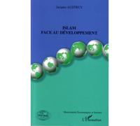 Islam face au développement - Jacques Austruy - L'harmattan - broché - Etude