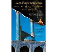 Islam Fundamentalism and the Betrayal of Tradition by Edited by Joseph Lombard Joseph E. B. Lumbard (Auteur)