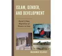 Islam Gender and Development by Masoumeh Velayati Masoumeh Velayati (Auteur)