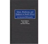 Islam, Hinduism, and Judaism in South Africa, BIBLIOGRAPHIES AND INDEXES IN RELIGIOUS STUDIES Darrel Wratten, David Chidester, Judy Tobler (Auteur)