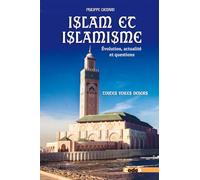 Islam, histoire et diversité : Evolution, actualité, questions et secrets