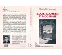 Islam, Islamisme et modernité - Abderrahim Lamchichi - L'harmattan - broché - Livre