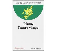 Islam, l'autre visage : Entretiens avec Rachel et Jean-Pierre Cartier