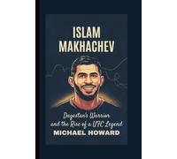 ISLAM MAKHACHEV: Dagestan’s Warrior and the Rise of a UFC Legend