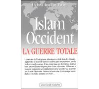 Islam-Occident : La guerre totale