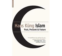 Islam: Past, Present and Future