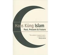 Islam: Past, Present and Future