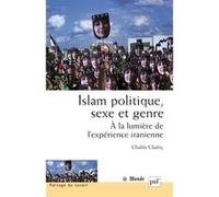 Islam politique, sexe et genre: À la lumière de l'expérience iranienne