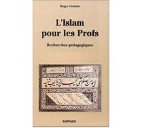Islam pour les profs (L') - Roger Foehrlé - Karthala - broché - Livre