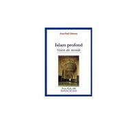 Islam profond Vision du monde - Jean-Paul Charnay - De Paris - broché - Essai