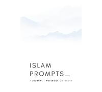 Islam Prompts - A Journal + Notebook on Ibadah