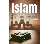 Islam, quels sont ses fondamentaux et sa place dans le monde actuel ?