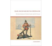 Islam, Racism and British Imperialism: The Contributions of Charles Forster and E.M. Forster