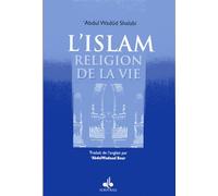 ISLAM, RELIGION DE LA VIE (L´)