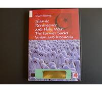 Islam Risings: Islamic Resursence and Holy War: The Former Soviet Union and Indonesia