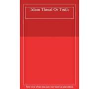 Islam Threat Or Truth - [Version Originale] Unknown (Auteur)
