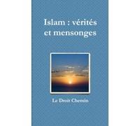 Islam : vérités et mensonges
