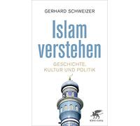 Islam verstehen: Geschichte, Kultur und Politik