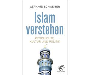 Islam verstehen: Geschichte, Kultur und Politik
