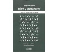 Islam y cristianismo.: Guerra justa. Guerra santa.