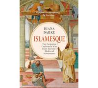 Islamesque: The Forgotten Craftsmen Who Built Europe's Medieval Monuments