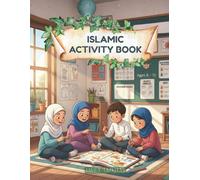 Islamic Activity Book for Kids Ages 8-12: Arabic Learning, Quran Stories, Islamic Knowledge, Games, Quizzes & Challenges