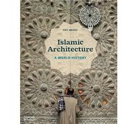 Islamic Architecture - A World History